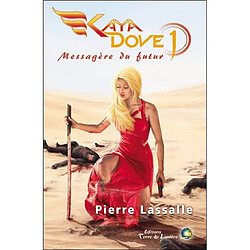 Kaya Dove. Vol. 1. Messagère du futur : première saison - Occasion