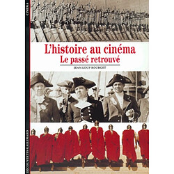 L'Histoire au cinéma : le passé retrouvé - Occasion