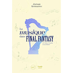 La musique dans Final Fantasy : de Nobuo Uematsu à ses héritiers