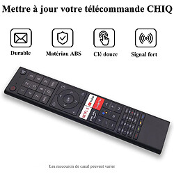 SANAG Remplacement Telecommande Chiq/Changhong Compatible Avec Chiq U43G7P, U50G7P, U55G7P, U58G7P, U65G5L Led 4K Tv(Sans Commande Vocale) pas cher