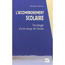 L'accompagnement scolaire : sociologie d'une marge de l'école - Occasion