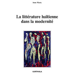 La littérature haïtienne dans la modernité : de la conférence à la publication - Occasion