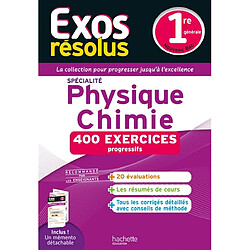 Physique chimie spécialité 1re générale : 400 exercices progressifs : nouveau bac