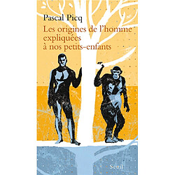 Les origines de l'homme expliquées à nos petits-enfants