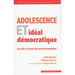 Adolescence et idéal démocratique : accueillir les jeunes des quartiers populaires - Occasion