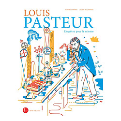 Louis Pasteur, enquêtes pour la science - Occasion