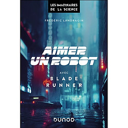 Aimer un robot avec Blade Runner - Occasion