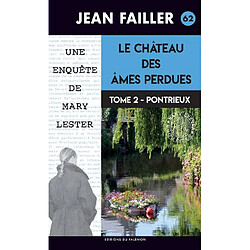 Une enquête de Mary Lester. Vol. 62. Le château des âmes perdues. Vol. 2. Pontrieux - Occasion