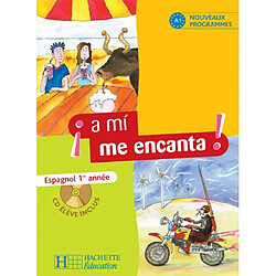 A mi me encanta ! espagnol 1re année : nouveaux programmes, A1 - Occasion