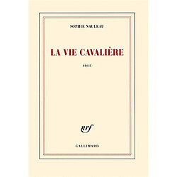 La vie cavalière : récit - Occasion