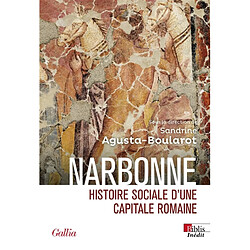 Narbonne : histoire sociale d'une capitale romaine