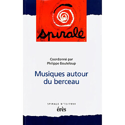 Spirale, n° 13. Musiques autour du berceau