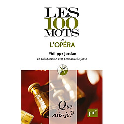 Les 100 mots de l'opéra