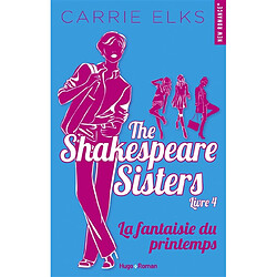 The Shakespeare sisters. Vol. 4. La fantaisie du printemps - Occasion