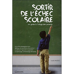 Sortir de l'échec scolaire : un guide à l'usage des parents - Occasion