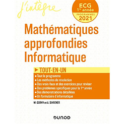 Mathématiques approfondies, informatique ECG 1re année : programmes 2021 : tout-en-un