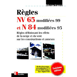 Règles NV 65 modifiées 1999 et N 84 modifiées 2000 : règles définissant les effets de la neige et du vent sur les constructions et annexes - Occasion