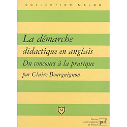 La démarche didactique en anglais : du concours à la pratique - Occasion