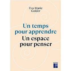 Un temps pour apprendre, un espace pour penser - Occasion