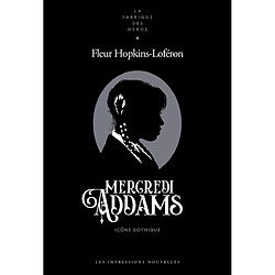 Mercredi Addams : icône gothique