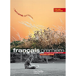 Français première : livre unique, toutes séries : nouveau programme 2010 - Occasion