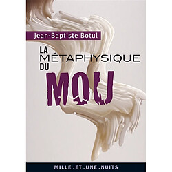 La métaphysique du mou - Occasion