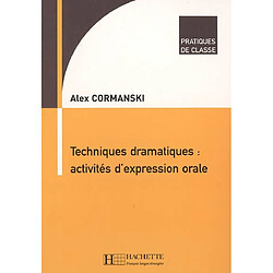 Techniques dramatiques : activités d'expression orale