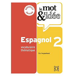 Le mot & l'idée, espagnol 2 : vocabulaire thématique