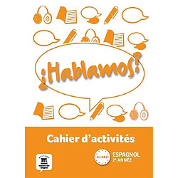 Hablamos ? espagnol 2e année, A1-A2 : cahier d'activités