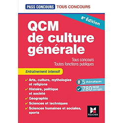 QCM de culture générale : tous concours, toutes fonctions publiques : entraînement intensif