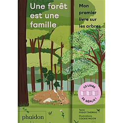 Une forêt est une famille : mon premier livre sur les arbres