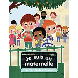 Je suis en maternelle. Vol. 1. La rentrée des classes - Occasion