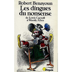 Les Dingues du nonsense : de Lewis Carroll à Woody Allen