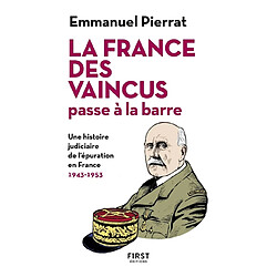 La France des vaincus passe à la barre : une histoire judiciaire de l'épuration en France : 1943-1953