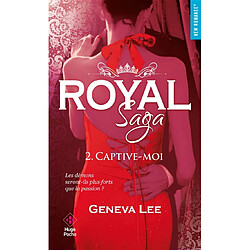 Royal saga. Vol. 2. Captive-moi - Occasion