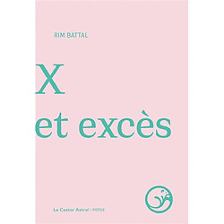 X et excès. De rien bébé