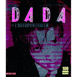 Dada, n° 100. L'autoportrait