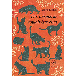 Dix raisons de vouloir être chat - Occasion