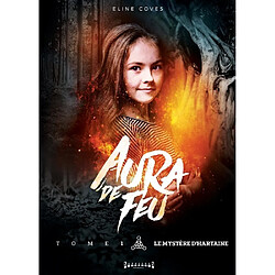 Aura de feu. Vol. 1. Le mystère d'Hartaine - Occasion