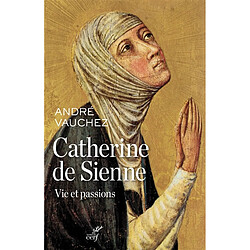 Catherine de Sienne : vie et passions - Occasion