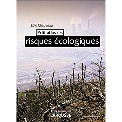 Petit atlas des risques écologiques