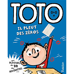 Toto, le super zéro. Vol. 8. Toto, il pleut des zéros