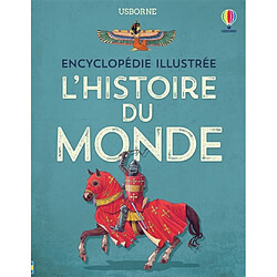 L'histoire du monde : encyclopédie illustrée