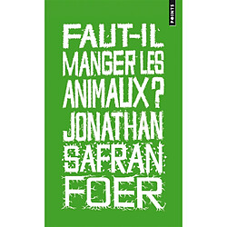 Faut-il manger les animaux ?