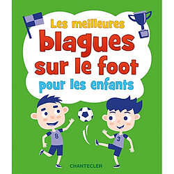 Les meilleures blagues sur le foot pour les enfants