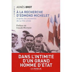 A la recherche d'Edmond Michelet : d'après les souvenirs de sa fille aînée - Occasion