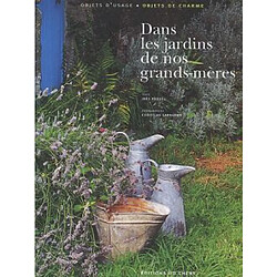 Dans les jardins de nos grands-mères - Occasion