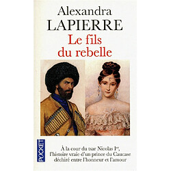 Le fils du rebelle : dans la Russie des tsars, le destin du fils de l'imam de Tchétchénie - Occasion