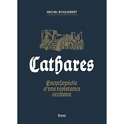 Cathares : encyclopédie d'une résistance occitane