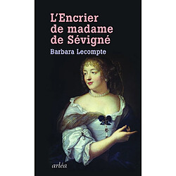 L'encrier de madame de Sévigné - Occasion